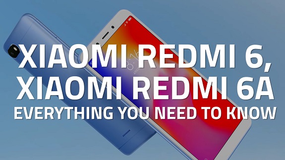 Xiaomi Redmi 6 and Redmi 6A brand new budget smartphones from Xiaomi